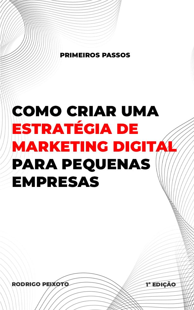 Como criar uma estratégia de marketing digital para pequenas empresas